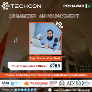 Announcement of Engr. Shahab Khan Hadi as the organizer of the event TechConnect: Peshawar.